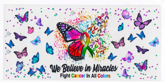 We Believe In Miracles Fight Cancer in All Colors