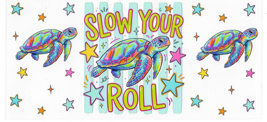 Turtle - Slow Your Roll