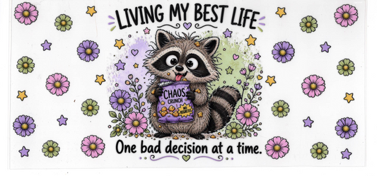 Living my best life one bad decision at a time - Quotes