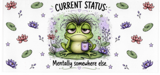 Current Status, mentally somewhere else