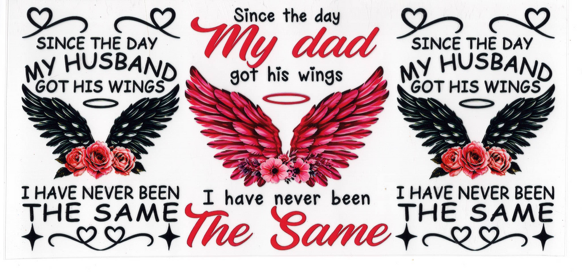 Since the day my dad got his wings